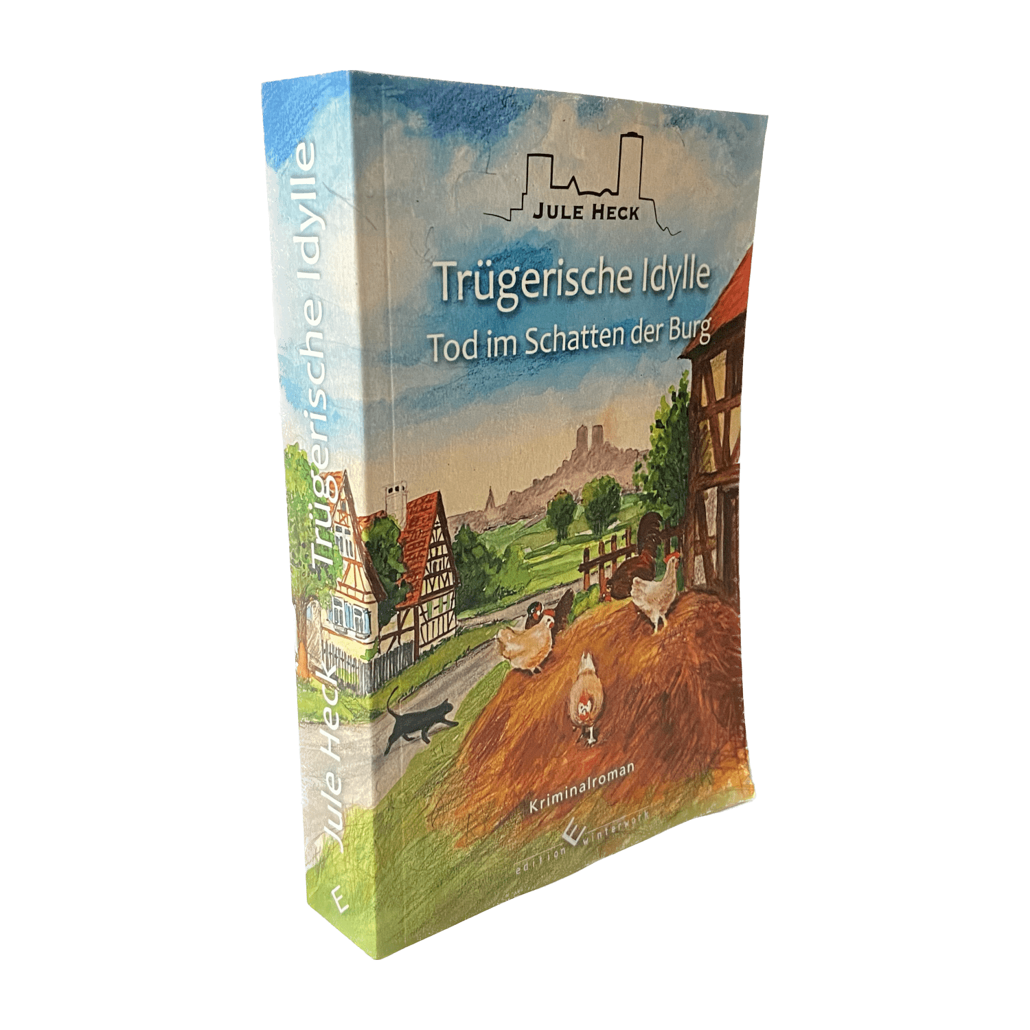 Trügerische Idylle- Reihe "Tot im Schatten der Burg" Kriminalroman