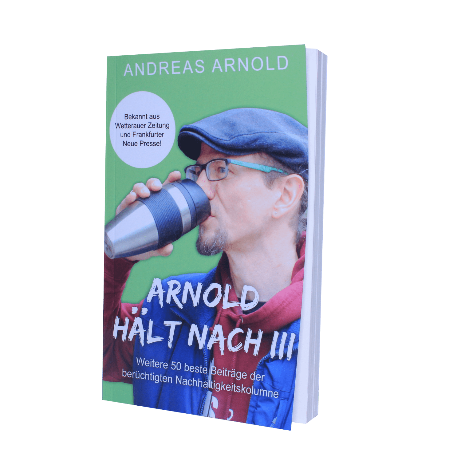 Kolumnenbuch "Arnold hält nach III"